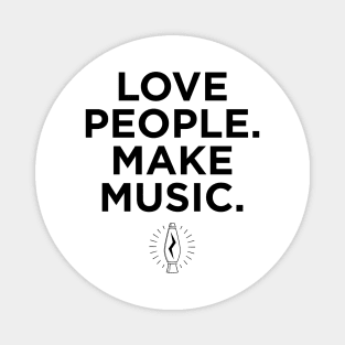 Love People. Make Music. Magnet